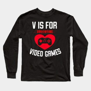 V Is For Video Games Long Sleeve T-Shirt